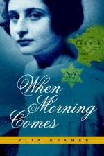 When Morning Comes af Rita Kramer