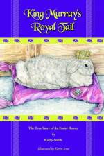 King Murray's Royal Tail af Kathryn R Smith