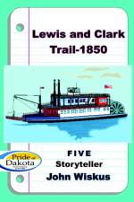 Lewis and Clark Trail-1850 af John Wiskus