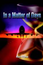 In a Matter of Days af Mark Friend