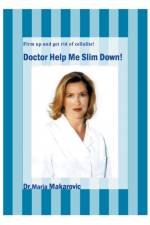 Doctor Help Me Slim Down! af Maria Makarovic