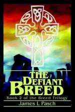The Defiant Breed af James L Pasch