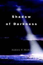 Shadow of Darkness af Andrew F Rickis