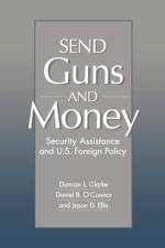 Send Guns and Money af Duncan L. Clarke
