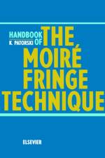 Handbook of the Moire Fringe Technique af K. Patorski
