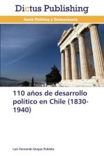 110 anos de desarrollo politico en Chile (1830-1940) af Luis Fernando Duque Poblete