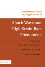 Fundamental Issues and Applications of Shock-Wave and High-Strain-Rate Phenomena af K.P. (Los Alamos National Laboratory Staudhammer