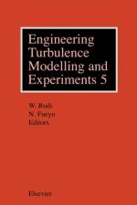 Engineering Turbulence Modelling and Experiments 5 af W. (Institut fur Hydromechanik Rodi