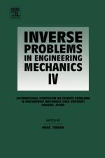 Inverse Problems in Engineering Mechanics IV af Mana Tanaka