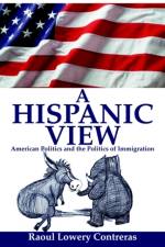 A Hispanic View af Raoul Lowery Contreras