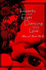 Hearts and Eyes Dancing with Love af Mari L. Brett PH. D.