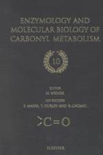 Enzymology and Molecular Biology of Carbonyl Metabolism 10 af H. Weiner