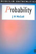 Probability - Modular Mathematics Series af John (Department of Statistics McColl
