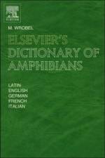 Elsevier's Dictionary of Amphibians af Murray (London Wrobel