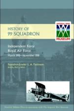 History of 99 Squadron. Independent Force. Royal Air Force. March,1918 - November,1918 af L.A. Pattinson