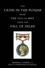 Crisis in the Punjab from the 10th of May Until the Fall of Delhi (1857) af Frederic Cooper