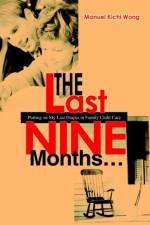 The Last Nine Months... af Manuel Kichi Wong
