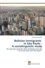 Bolivian immigrants in Sao Paulo - A sociolinguistic study af Stephanie Niehoff