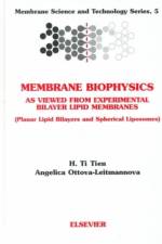 Membrane Biophysics: As Viewed from Experimental Bilayer Lipid Membranes af H.T. (Department of Physiology Tien †