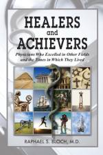 Healers and Achievers af Raphael S Bloch M D