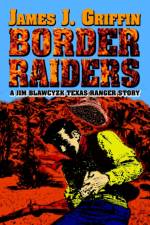 Border Raiders af James J Griffin