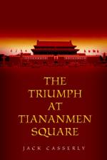 The Triumph at Tiananmen Square af Jack Casserly