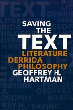 Saving the Text af Geoffrey H. (Sterling Professor Emeritus of English and Comparative Literature Hartman