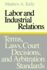 Labor and Industrial Relations af Matthew A. Kelly