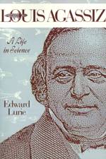 Louis Agassiz af Edward Lurie