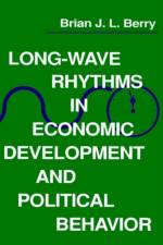 Long-Wave Rhythms in Economic Development and Political Behavior af Brian J. L. Berry