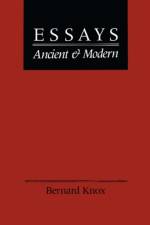 Essays Ancient and Modern af Bernard Knox