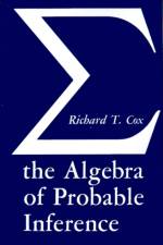 Algebra of Probable Inference af Richard T. Cox