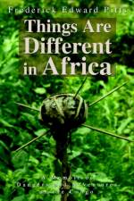 Things Are Different in Africa af Frederick Edward Pitts