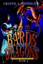 Of Bards and Dragons af Granvil A Pennington