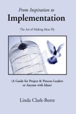 From Inspiration to Implementation af Linda Clark-Borre