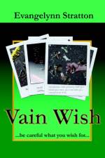 Vain Wish af Evangelynn Stratton