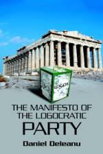 The Manifesto of the Logocratic Party af Daniel Deleanu