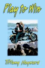 Play to Win af Tiffany Hayward