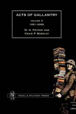 Acts of Gallantry af W.H. Fevyer