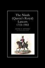 The Ninth (Queen's Royal) Lancers 1715-1903 af Frank H. Reynard