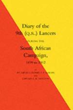 Diary of the 9th (Q.R.) Lancers During the South African Campaign 1899 to 1902 af F.F. Colvin