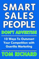 Smart Sales People Don't Advertise af Tom Richard