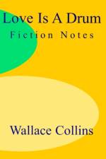 Love is a Drum af Wallace Collins