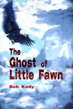 The Ghost of Little Fawn af Bob Kody