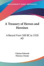 Treasury of Heroes and Heroines af Clayton Edwards