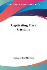 Captivating Mary Carstairs af Henry Sydnor Harrison