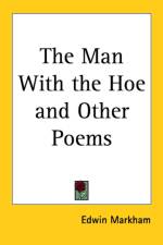 Man With the Hoe and Other Poems af Edwin Markham