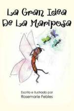 La Gran Idea De La Mariposa af Rosemarie Febles