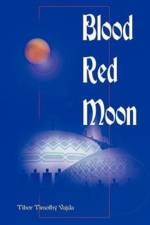Blood Red Moon af Tibor Timothy Vajda