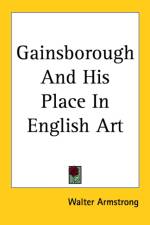 Gainsborough And His Place In English Art af Walter Armstrong